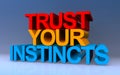 trust your instincts on blue