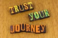 Trust your journey believe yourself love life dream Royalty Free Stock Photo