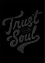 Trust your soul Royalty Free Stock Photo