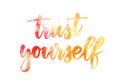 Trust yourself lettering on paint splash