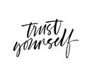 Trust yourself phrase. Modern vector brush calligraphy.