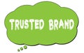 TRUSTED BRAND text written on a green thought bubble