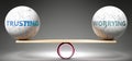 Trusting and worrying in balance