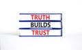 Truth builds trust symbol. Concept words Truth builds trust on books on a beautiful white table white background. Business truth Royalty Free Stock Photo