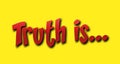 Truth is cartoon text red yellow shadow