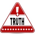 TRUTH on red triangle road sign. Royalty Free Stock Photo