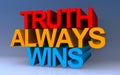 truth always wins on blue