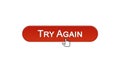 Try again web interface button clicked with mouse cursor wine red color, support