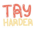 try harder lettering