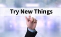 Try New Things Royalty Free Stock Photo