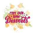 Try our raw desserts lettering on paint