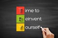 TRY - Time to Reinvent Yourself acronym, business concept background on blackboard Royalty Free Stock Photo