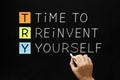 TRY - Time to Reinvent Yourself