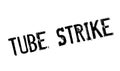 Tube Strike rubber stamp