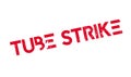 Tube Strike rubber stamp