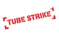 Tube Strike rubber stamp