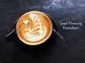 Tuesday coffee. With morning coffee with text greeting on black wooden table background. Top view. Good Morning Tuesday Royalty Free Stock Photo