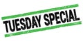 TUESDAY SPECIAL text on black-green rectangle stamp sign