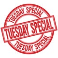 TUESDAY SPECIAL written word on red stamp sign