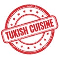 TUKISH CUISINE text on red grungy round rubber stamp