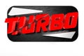 Turbo sign 3D.