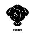 turbot icon, black vector sign with editable strokes, concept illustration