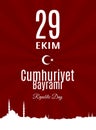 Turkey holiday Cumhuriyet Bayrami 29 Ekim Translation from Turkish: The Republic Day of 29 October