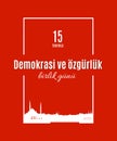 Turkey holiday Demokrasi ve ÃÂ¶zgÃÂ¼rlÃÂ¼k Birlik Gunu 15 Temmuz