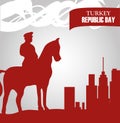 Turkey republic day, soldier riding in the horse city