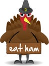 Turkey wearing eat ham sign anti-turkey Royalty Free Stock Photo