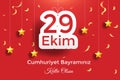 Turkish National Festival. 29 Ekim Cumhuriyet Bayrami. Translation: Happy October 29th Republic Day. National Day in Turkey. Typog