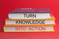 Turn Knowledge Into Action Concept Royalty Free Stock Photo