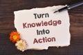 Turn Knowledge Into Action Royalty Free Stock Photo