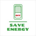 Turning off switch for energy saving. Save energy concept Royalty Free Stock Photo