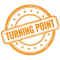 TURNING POINT text on orange grungy round rubber stamp