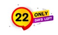 Twenty two days left icon. 22 days to go. Vector Royalty Free Stock Photo