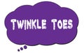 TWINKLE TOES text written on a violet cloud bubble