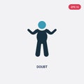 Two color doubt vector icon from people skills concept. isolated blue doubt vector sign symbol can be use for web, mobile and logo