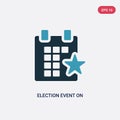 Two color election event on a calendar with star vector icon from political concept. isolated blue election event on a calendar