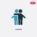 Two color hugging vector icon from people concept. isolated blue hugging vector sign symbol can be use for web, mobile and logo.