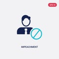 Two color impeachment vector icon from general-1 concept. isolated blue impeachment vector sign symbol can be use for web, mobile