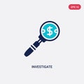 Two color investigate vector icon from business and finance concept. isolated blue investigate vector sign symbol can be use for