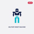 Two color military robot machine vector icon from army concept. isolated blue military robot machine vector sign symbol can be use