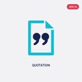 Two color quotation vector icon from feedback concept. isolated blue quotation vector sign symbol can be use for web, mobile and