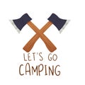 Two crossed axe camping equipment sticker with text Lets go camping vector graphic emblem, wooden and iron in cartoon