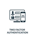 Two Factor Authentification icon. Monochrome simple Cyber Security icon for templates, web design and infographics Royalty Free Stock Photo