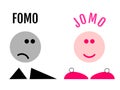 Two funny emojis showing the difference between FOMO and JOMO. JOMO means Joy Of Missing Out. FOMO means Fear Of Missing Out.