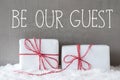 Two Gifts With Snow, Text Be Our Guest Royalty Free Stock Photo