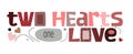 Two hearts one love vector words. Love quotes. World valentines day phrase typography.