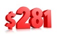 281$ Two hundred eighty one price symbol. red text number 3d render with dollar sign on white background Royalty Free Stock Photo